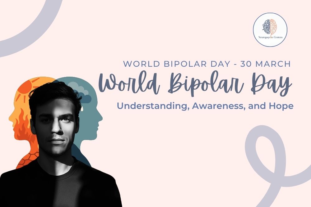 World Bipolar Day – Understanding, Awareness, and Hope